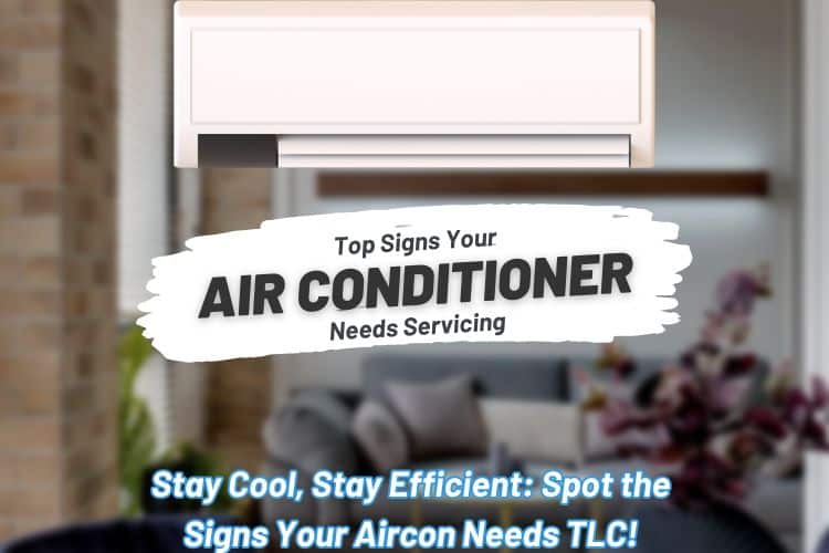 Top Signs Your Aircon Needs Servicing