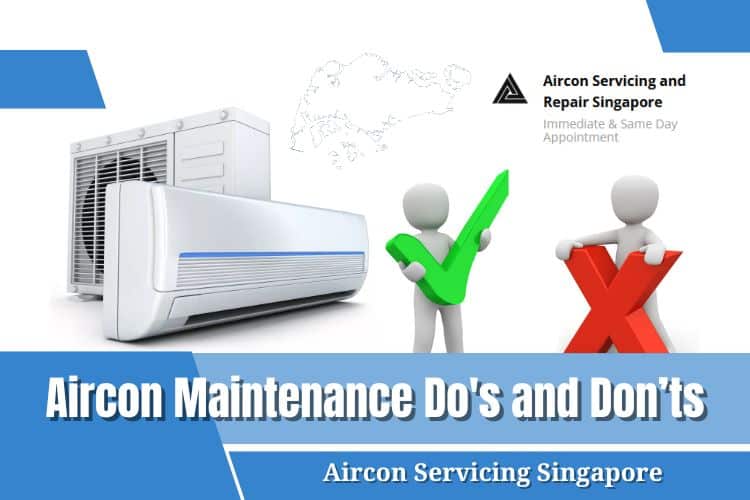 The Do's and Don’ts of Aircon Maintenance