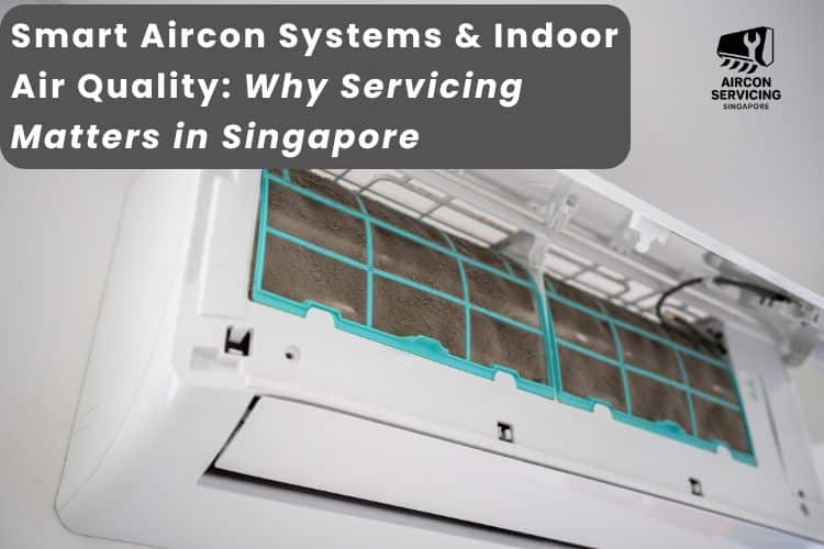 Aircon Systems & Indoor Air Quality