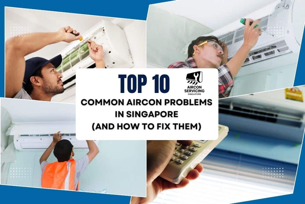 Aircon Problems in Singapore