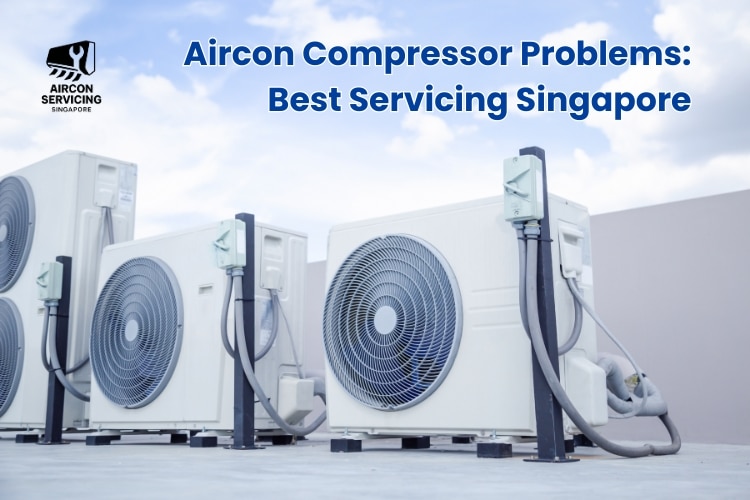 Aircon compressor servicing in Singapore