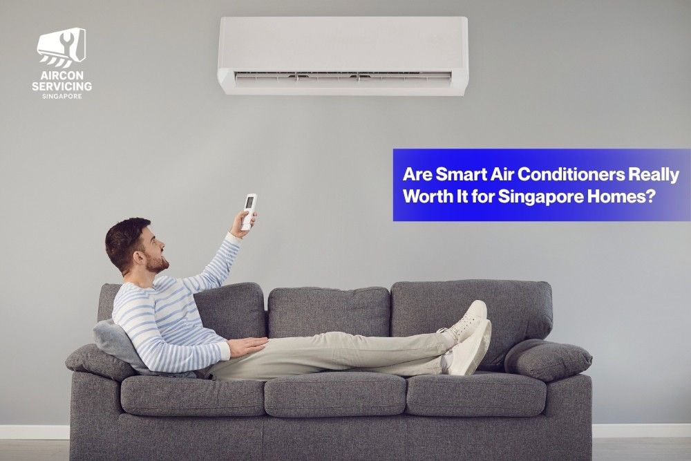  Are Smart Air Conditioners Really Worth It for Singapore Homes?