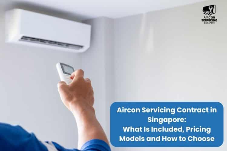 Aircon Servicing Contract in Singapore